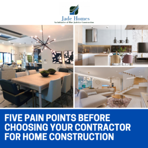 Five Pain points before choosing your Contractor